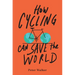 How Cycling Can Save the World