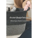 Crochet Basket Tutorials: Different Types of Baskets Crochet Patterns: How to Crochet Baskets