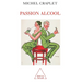 A Passion for Drinking / Passion alcool