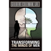 Transforming the Minds of Men
