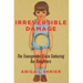 Irreversible Damage: The Transgender Craze Seducing Our Daughters