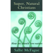 Super, Natural Christians
