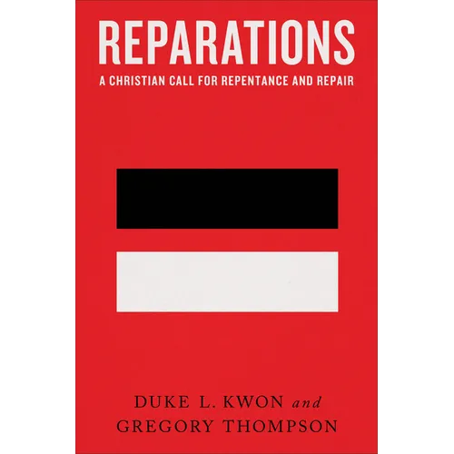 Reparations: A Christian Call for Repentance and Repair