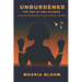 Unburdened: The End of Her Silence: A Sacred Reclamation of Voice, Worth, and Rest