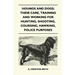Hounds and Dogs; Their Care, Training and Working for Hunting, Shooting, Coursing, Hawking, Police Purposes