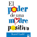 El Poder de Una Madre Positiva = The Power of a Positive Mom
