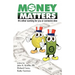 Money Matters: It's Either Working for You or Someone Else