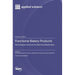Functional Bakery Products: Technological, Chemical and Nutritional Modification