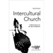 Intercultural Church: A Biblical Vision for an Age of Migration
