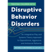 Treating Children with Disruptive Behavior Disorders: An Integrative Play and Systems Theory Approach to Oppositional, Aggressive, and Antisocial Beha