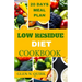 Low Residue Diet Cookbook: A complete beginner guide to cure IBs, diverticulitis, and loss weight