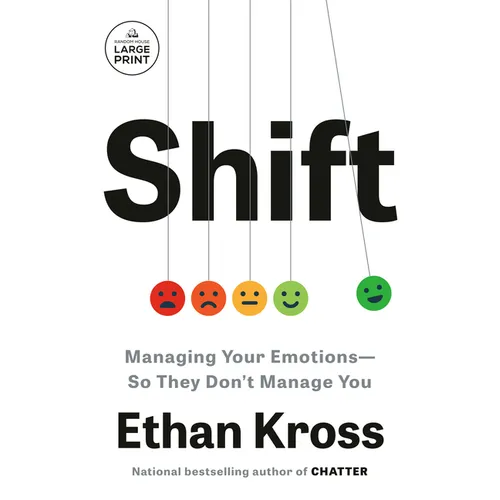 Shift: Managing Your Emotions--So They Don't Manage You