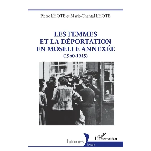 Les femmes et la déportation en Moselle annexée: (1940-1945)