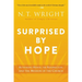 Surprised by Hope: Rethinking Heaven, the Resurrection, and the Mission of the Church