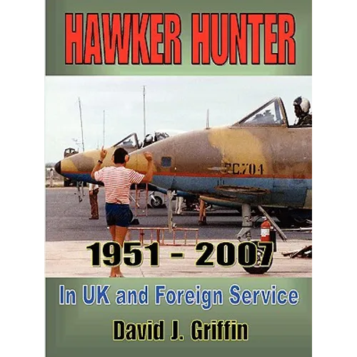 Hawker Hunter 1951 to 2007