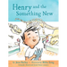 Henry and the Something New: Book 2