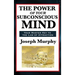 The Power of Your Subconscious Mind: A Classic Guide to the Creative Power of Thought