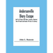 Andersonville Diary Escape, And List Of Dead, With Name, Company, Regiment, Date Of Death And Number Of Grave In Cemetery
