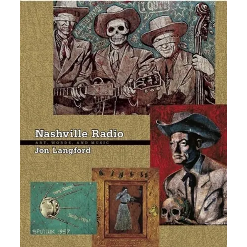 Nashville Radio: Art, Words, and Music [With CD]