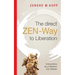 The direct ZEN-Way to Liberation: A profound wisdom that transforms and liberates