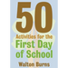 50 Activities for the First Day of School