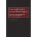 Law and Justice in Post-British Nigeria: Conflicts and Interactions Between Native and Foreign Systems of Social Control in Igbo