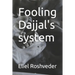 Fooling Dajjal's system