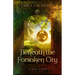 Beneath the Forsaken City: Volume 2