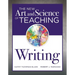 New Art and Science of Teaching Writing: (Research-Based Instructional Strategies for Teaching and Assessing Writing Skills)