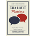 Talk Like It Matters: A Guide to Great Conversations