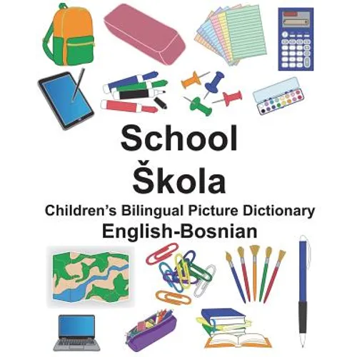 English-Bosnian School Children's Bilingual Picture Dictionary