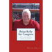 Brian Kelly for Congress: How to run for Public Office. Contains Helpers and Platform Points