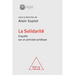 Solidarity: An Enquiry Into a Legal Principle / La Solidarité Enquête sur un principe juridique