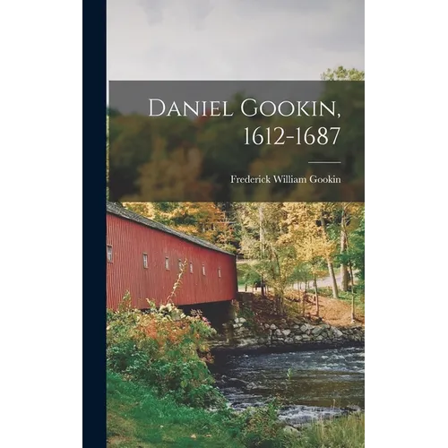 Daniel Gookin, 1612-1687