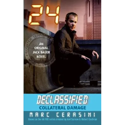 24 Declassified: Collateral Damage