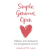 Simple, Generous, Open: Mission and renewal in the progressive church