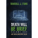 Death Will Be Brief: Volume One