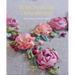 Ribbonwork Embroidery: Techniques and Projects