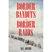 Border Bandits, Border Raids