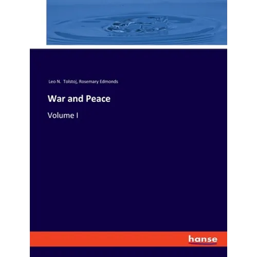 War and Peace: Volume I