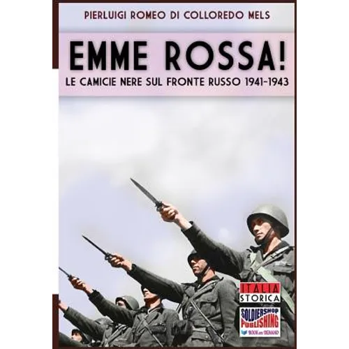 Emme Rossa: Le camicie nere sul fronte russo 1941-1943