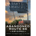 Abandoned Route 66 Arizona: Where the Road Came to an End