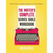 The Writer's Complete Series Bible Workbook: The one tool a series writer can't live without.