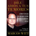 Dile Adiós a Tus Temores (How to Overcome Fear): Como Vencer Los Miedos Y Vivir Completamente Feliz