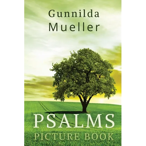 Psalms Picture Book: 60 Psalms for the Elderly with Alzheimer's and Dementia Patients. Premium Pictures on 70lb Paper (62 Pages).