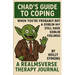 Chad's Guide to Coping: When You're Probably Not A Goblin (But Still Have Goblin Feelings)