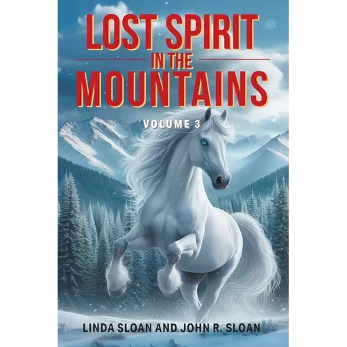 Lost Spirit in the Mountains: Volume 3