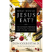 What Would Jesus Eat?: The Ultimate Program for Eating Well, Feeling Great, and Living Longer