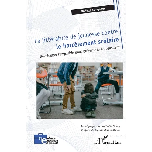 La littérature de jeunesse contre le harcèlement scolaire: Développer l'empathie pour prévenir le harcèlement