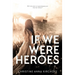 If We Were Heroes